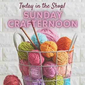 CRAFTERNOON IS THIS AFTERNOON !⁠
⁠
Join us today (and every Sunday) from 3-5 in the shop for social knitting & crocheting. Hoping to see those of you who've wanted to join our Tuesday night knit nights, but just can't get away during the week.⁠
⁠
See you this afternoon!⁠