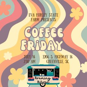 Roaming Ritual will be at Eva Hurley State Farm! Swing by for your morning coffee!