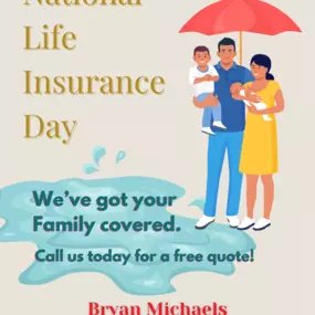 Today is National Life Insurance Day! Call our office for a free quote!