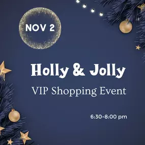 ✨Join us on Thursday, November 2nd from 6:30-8pm for our first-ever VIP Shopping Event to celebrate the beginning of our holiday season! ✨