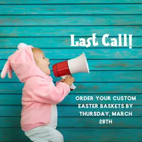 Easter is this Sunday, March 31st ???? Last day to order custom Easter Baskets is Thursday, March 28th!