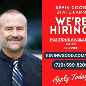 Join our team at Kevin Good State Farm Insurance Agency and make a difference in people’s lives. We are hiring for multiple positions at our office in Colorado Springs, Colorado.

Apply for a rewarding career with potential for growth!