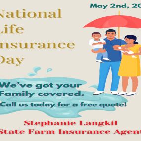 Today is National Life Insurance Day! Call our office for a free quote!