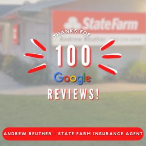 Andrew Reuther - State Farm Insurance Agent
100 Google reviews!