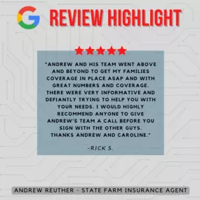 Andrew Reuther - State Farm Insurance Agent
Review highlight