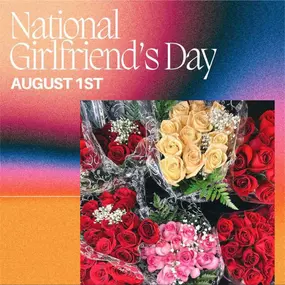 National Girlfriend's Day is TOMORROW!!! We have a great selection of flowers, beautiful blooming plants, and so much more to make the perfect gift for your significant other! ????