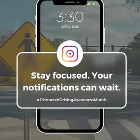 Stay Focused. Your Notifications Can Wait. 
A quick glance at your phone can change everything. April is Distracted Driving Awareness Month, and it’s a reminder that texts, calls, and notifications can wait—but safety can't.