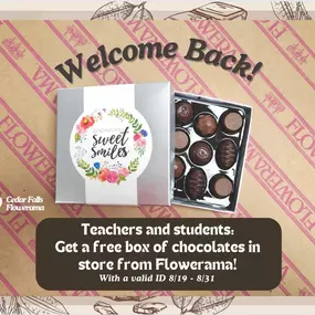 We are giving away Free Chocolates to Students and Teachers with a valid school ID!
This is going on between August 19th - 30th
This is for all teachers and students, stop in to check it out!