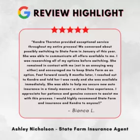 Ashley Nicholson - State Farm Insurance Agent
Review Highlight