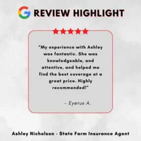 Ashley Nicholson - State Farm Insurance Agent
Review Highlight