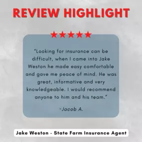 Jake Weston - State Farm Insurance Agent
Review highlight