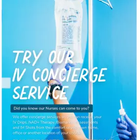 We offer IV Concierge services!