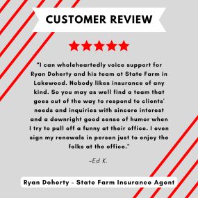 Ryan Doherty - State Farm Insurance Agent
Review highlight