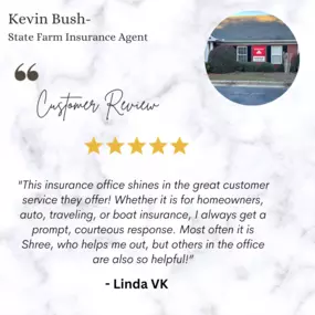 We love 5 star reviews! Kevin Bush State Farm