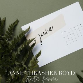 Happy June from Anne Thrasher Boyd - State Farm Insurance Agent in Henderson !