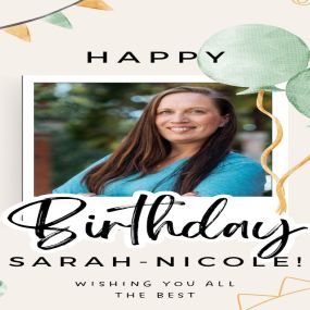 Happy birthday, Sarah-Nicole!