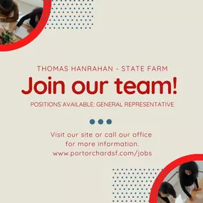 We're Hiring at Thomas Hanrahan - State Farm. Call our office today to learn more!