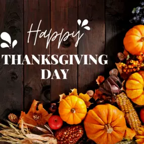 We will be closed Thanksgiving Day!