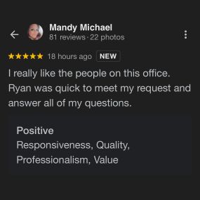 Another amazing 5 star review! Congrats Ryan on the excellent service and thank you Mandy for both trusting us with your insurance and taking the time out of your day to let us know how we are doing.