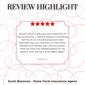 We love customer reviews! - Scott Brennan State Farm Insurance