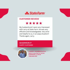 We love customer reviews at Larry Kimbrough State Farm Insurance office!