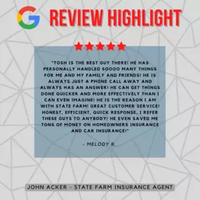 John Acker - State Farm Insurance Agent
Review highlight