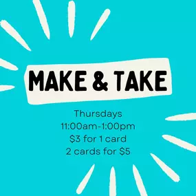 Make & Take Thursdays