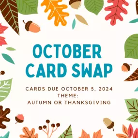 Join our bi-monthly card swap! Create six similar cards with the theme of Autumn or Thanksgiving. You will recieve five cards back, the six card will be placed in our Swap Binder for others to view and get card ideas.

Cost is $5 but recieve a $5 coupon when you pick up your cards.

Rules are simple – do your best work, use products you have purchased at Scraps of Love and include an envelope that fits your card.