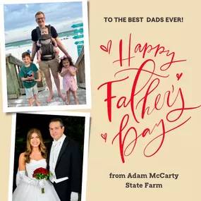 Happy Father's Day from the Adam McCarty State Farm dads! Wishing all the dads and father figures a wonderful day. What is your favorite memory you have with your dad?