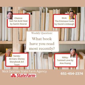 Happy Friday!!

Here are the team’s most recent reads - what’s yours? Let us know below!

-The Team at Nick DeVries State Farm Agency