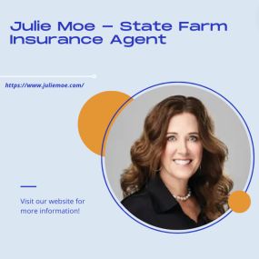Julie Moe - State Farm Insurance Agent