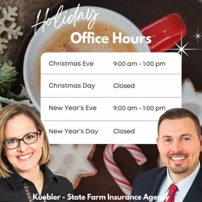 Holiday Hours for the Kuebler Agency!