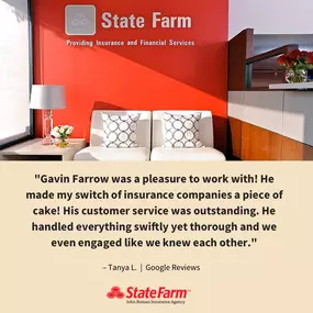 Thank you for the glowing review, Tanya! I'm delighted Gavin provided outstanding customer service during a challenging time. We're thrilled to have you as part of our State Farm family and look forward to assisting you in the future.