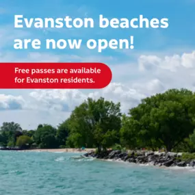 NEW THIS YEAR: Passes or tickets required – Evanston residents may not simply show IDs at beach entrances. To ensure all community members can access and enjoy Evanston public swimming beaches, the city will provide free season beach passes to Evanston residents. Community members can pick up passes for their household with proof of residency (from zip codes 60201 and 60202). 
Beach passes will be available at the Robert Crown Community Center, Levy Senior Center, Fleetwood-Jourdain Community Ce