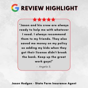 Jason Hodgdon - State Farm Insurance Agent
Review highlight