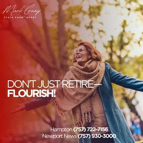 Don't just retire—flourish! Prepare for the life you deserve. Contact us for more information!