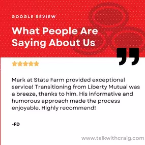 It is true, we're saving people money by switching to State Farm. FD was able to make change easily by working with Mark here in our office. Give us a call today and see if we can do the same for you!