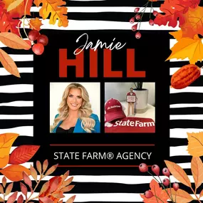 The Jamie Hill Agency is so grateful for our amazing community and customers. Your support means the world to us, and it’s an honor to serve you. Call our team or stop by today.