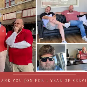 Thank you, Jon, for 1 Year of Service!  You make everyday fun, and we love having you on our Team!