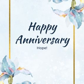 Happy anniversary, Hope!