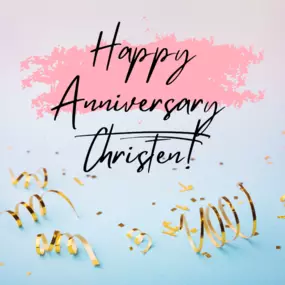 Happy anniversary, Christen!