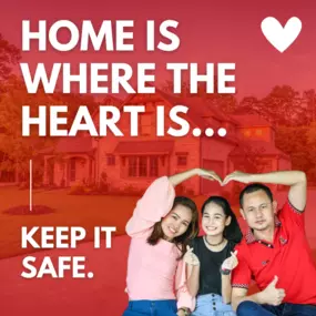 Home is where love and memories are made. Let us help you keep your heart and home secure. Call us today!