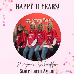 Happy 11 years of Marjorie Schaeffer State Farm!