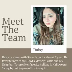 It's time to meet your State Farm family! Our employee highlight this week is Daisy!