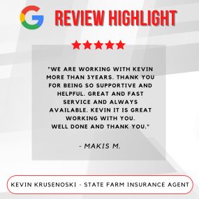 Kevin Krusenoski - State Farm Insurance Agent
Review highlight