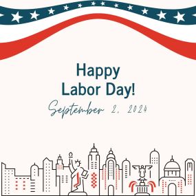 Happy Labor Day!  Our office will be closed today in observance of the holiday, but we’ll be back and ready to assist you tomorrow. Enjoy your day off, and we’ll see you soon!