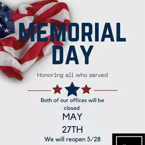 Happy Memorial Day! ???????? Both of our offices are closed today and will reopen tomorrow. Have a safe holiday and enjoy time with loved ones! ????❤️