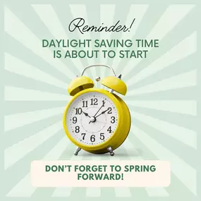 Don’t forget to turn your clocks forward tonight!