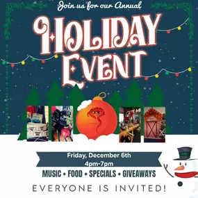 Save the date! Friday, December 6th 4pm-7pm we're hosting our annual holiday party! Don't miss it!!