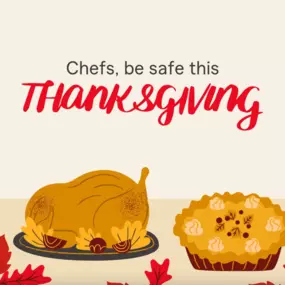 Cooking can present some hazards, from roasting the perfect turkey to whipping up delicious side dishes. Sprinkle caution into every ingredient by ensuring your children and pets are far from the stove.